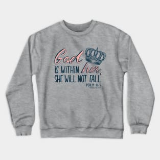 God Is Within Her She Will Not Fall - © GraphicLoveShop Crewneck Sweatshirt